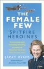 The Female Few : Spitfire Heroines - eBook