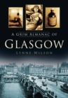 A Grim Almanac of Glasgow - eBook