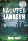 Haunted Lambeth - Book