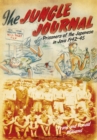 The Jungle Journal : Prisoners of the Japanese in Java 1942-45 - Book