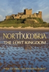 Northumbria: The Lost Kingdom - eBook