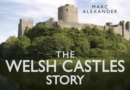 The Welsh Castles Story - Book