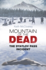 Mountain of the Dead : The Dyatlov Pass Incident - Book