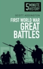 First World War Great Battles: 5 Minute History - Book
