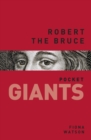 Robert the Bruce: pocket GIANTS - Book