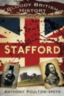 Bloody British History: Stafford - eBook