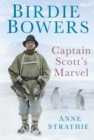 Birdie Bowers : Captain Scott's Marvel - Book