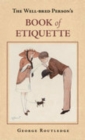 The Well-Bred Person's Book of Etiquette - eBook