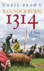 Bannockburn 1314: A New History - eBook