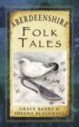 Aberdeenshire Folk Tales - Book