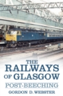 The Railways of Glasgow : Post-Beeching - Book