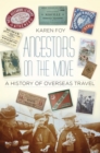 Ancestors on the Move : A History of Overseas Travel - Book