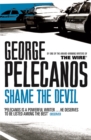 Shame The Devil : From Co-Creator of Hit HBO Show ‘We Own This City’ - Book