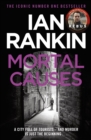 Mortal Causes : From the iconic #1 bestselling author of A SONG FOR THE DARK TIMES - Book
