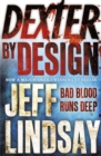 Dexter by Design : The GRIPPING thriller that's inspired the new Showtime series DEXTER: ORIGINAL SIN (Book Four) - Book