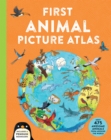 First Animal Picture Atlas : Meet 475 Awesome Animals From Around the World - Book