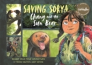 Saving Sorya - Chang and the Sun Bear : Winner of the Yoto Carnegie Medal for Illustration 2023 - Book