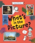 What's in the Picture? : Take a Closer Look at Over 20 Famous Paintings - Book