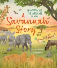 A Savannah Story : The animals of the African plains - Book