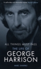 All Things Must Pass : The Life of George Harrison - Book
