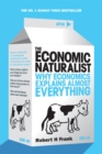 The Economic Naturalist : Why Economics Explains Almost Everything - Book