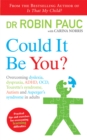 Could It Be You? : Overcoming dyslexia, dyspraxia, ADHD, OCD, Tourette's syndrome, Autism and Asperger's syndrome in adults - Book