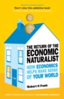 The Return of The Economic Naturalist : How Economics Helps Make Sense of Your World - Book