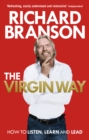 The Virgin Way : How to Listen, Learn, Laugh and Lead - Book