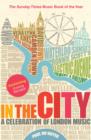 In the City : A Celebration of London Music - eBook