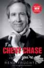 I'm Chevy Chase ... and You're Not - eBook