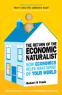 The Return of The Economic Naturalist : How Economics Helps Make Sense of Your World - eBook