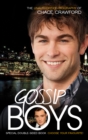 Gossip Boys : The double unauthorised biography of Ed Westwick and Chace Crawford - Book