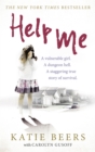Help Me : A Vulnerable Girl. A Dungeon Hell. A Staggering True Story of Survival - Book