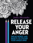 Release Your Anger: Midnight Edition: An Adult Coloring Book with 40 Swear Words to Color and Relax - Book