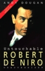 Untouchable: Robert De Niro : Unauthorised - eBook