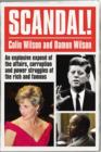 Scandal! : An Explosive Expos  of the Affairs, Corruption and Power Struggles of the Rich and Famous - eBook