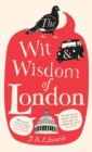 The Wit and Wisdom of London - Book