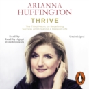 Thrive : The Third Metric to Redefining Success and Creating a Happier Life - eAudiobook