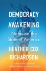 Democracy Awakening : Notes on the State of America - eBook