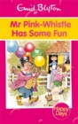 Mr Pink-Whistle Has Some Fun - Book