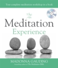 The Meditation Experience : Your Complete Meditation Workshop in a Book - Book