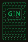 The Little Black Book of Gin Cocktails : A Pocket-Sized Collection of Gin Drinks for a Night In or a Night Out - Book