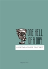 One Hell of a Day : Cocktails to Fix that Sh*t - Book