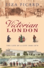 Victorian London : The Life of a City 1840-1870 - Book