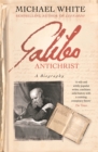 Galileo Antichrist : A Biography - Book