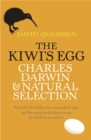 The Kiwi's Egg : Charles Darwin and Natural Selection - Book