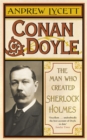 Conan Doyle : The Man Who Created Sherlock Holmes - Book