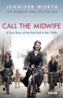 Call The Midwife : A True Story Of The East End In The 1950s - Book