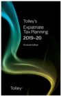 Tolley's Expatriate Tax Planning 2019-20 - Book