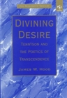 Divining Desire : Tennyson and the Poetics of Transcendence - Book
